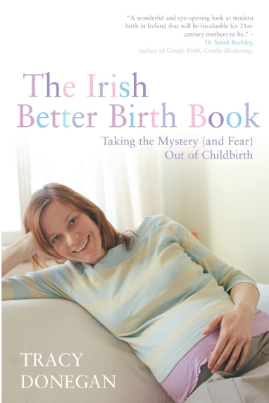 The Irish Better Birth Book by Tracy Donegan